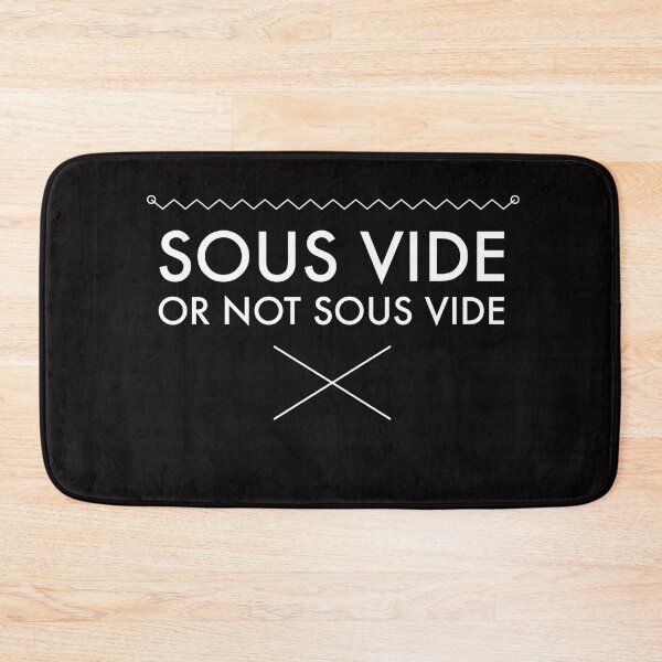 Item preview, Sous Vide or Not Sous Vide Shakespeare Humor for Cooks designed and sold by TrndSttr.