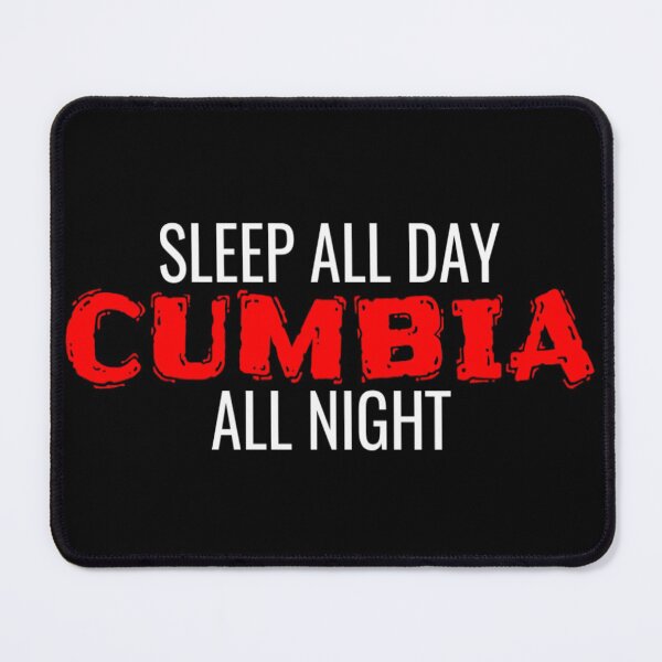 Item preview, Sleep All Day Cumbia All Night Cumbia T Shirt Merch designed and sold by PRINTS2HOT.