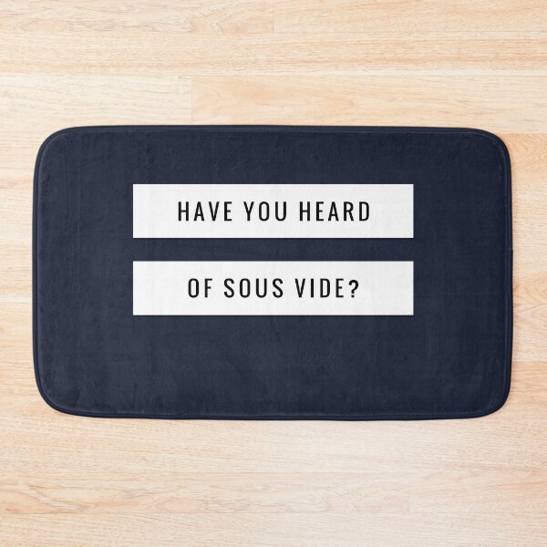 Item preview, Have You Heard of Sous Vide designed and sold by TrndSttr.