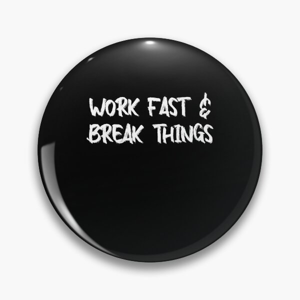 Item preview, Software Engineer Motto Work Fast & Break Things designed and sold by TheMattDesigns.