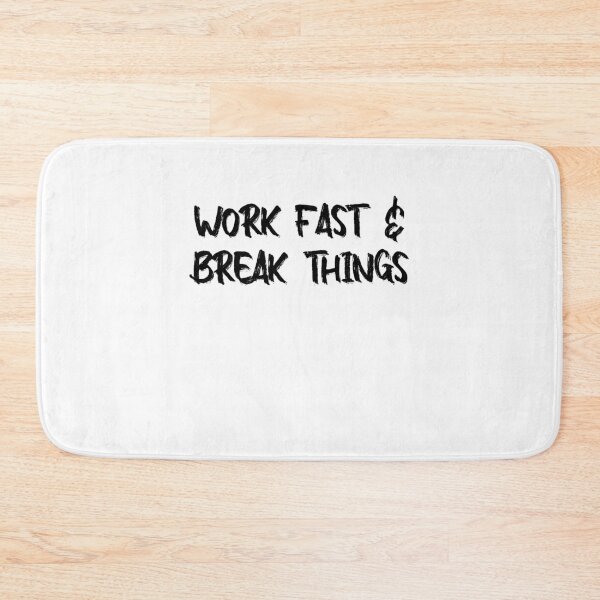 Item preview, Software Engineer Motto Work Fast & Break Things designed and sold by TheMattDesigns.