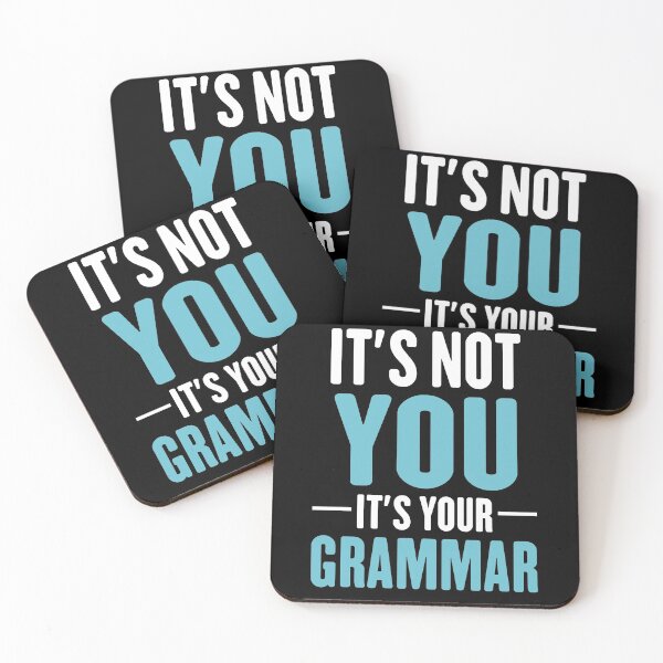 Item preview, Its not you its your grammar hilarious spelling joke designed and sold by TheMattDesigns.