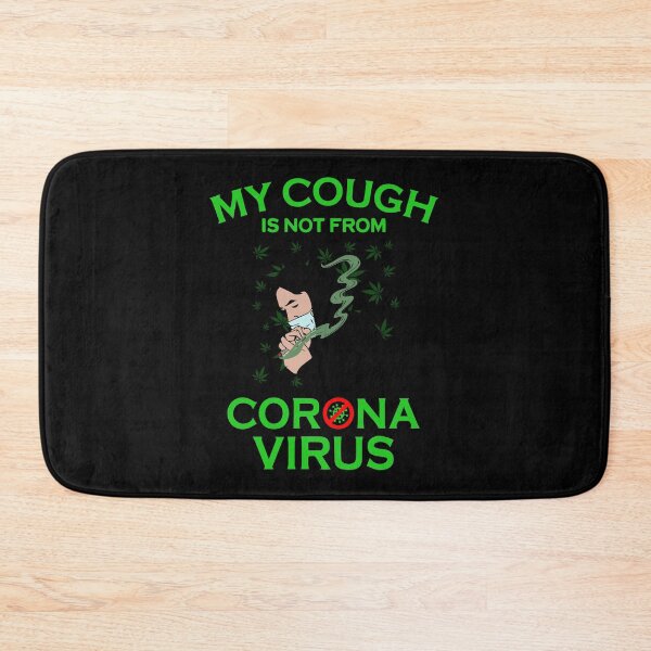 Item preview, Funny My Cough Is Not From Corona Gift  Marijuana  designed and sold by KiraSpace.