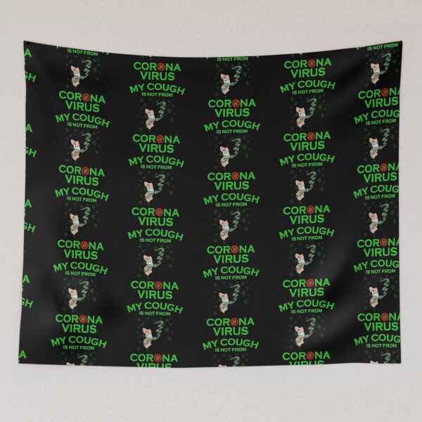 Item preview, Funny My Cough Is Not From Corona Gift  Marijuana  designed and sold by KiraSpace.