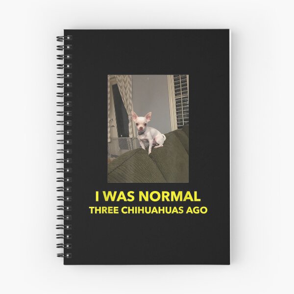 Item preview, I Was Normal 3 Chihuahuas Ago  designed and sold by janetconnie8l.