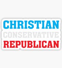 Christian Conservative Republican - Sticker