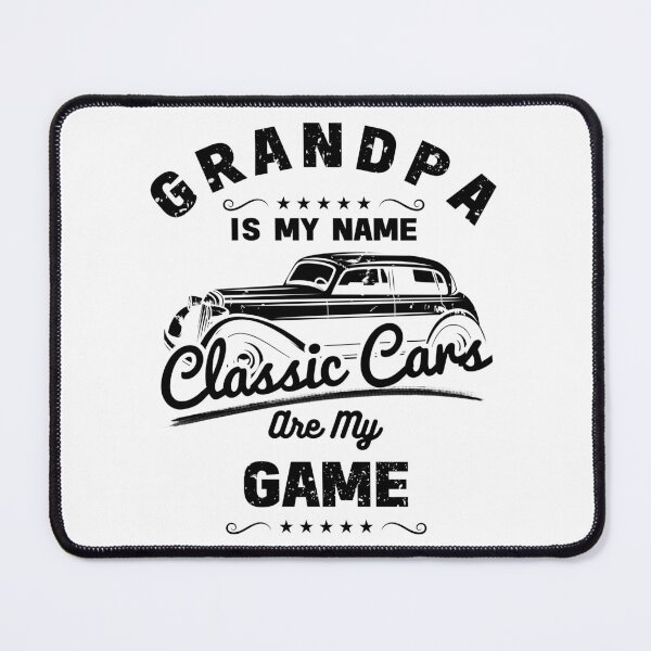 Item preview, Grandpa Is My Name Classic Cars Are My Game designed and sold by inkframe.