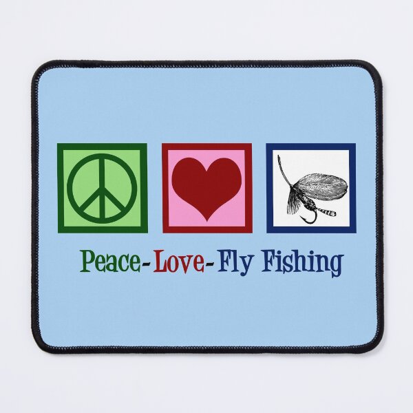 Item preview, Peace Love Fly Fishing designed and sold by Epic Love Designs.