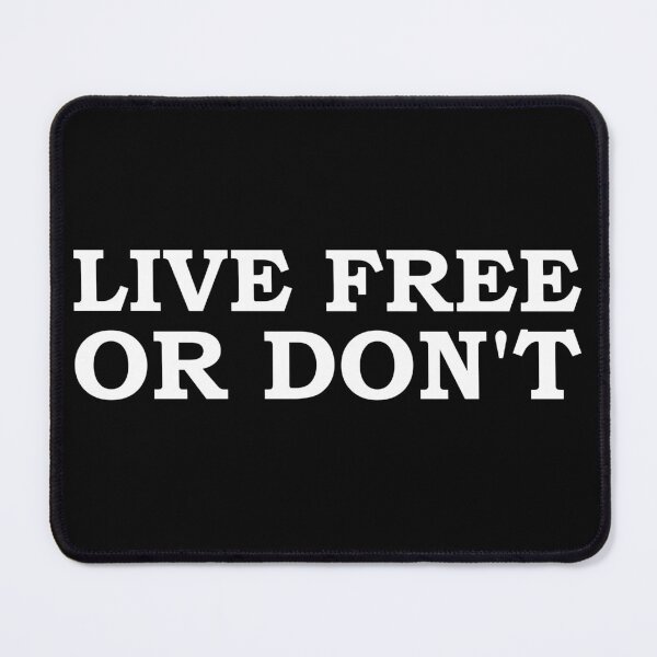Item preview, Live free or don't designed and sold by The Cosmic Turtle.