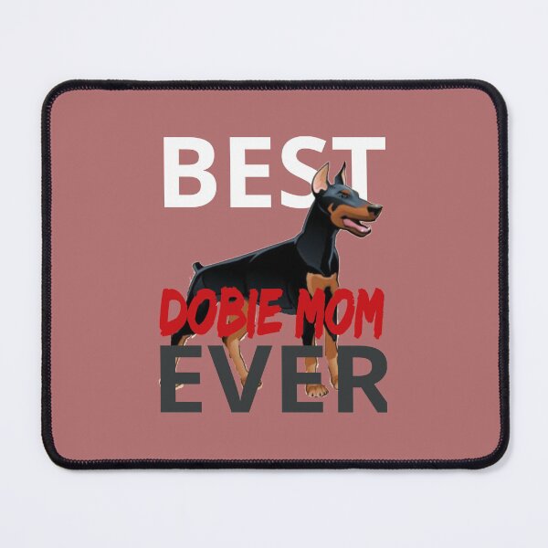 Item preview, Best Dobie Mom Ever - Tee For Doberman Owner designed and sold by Zavola.