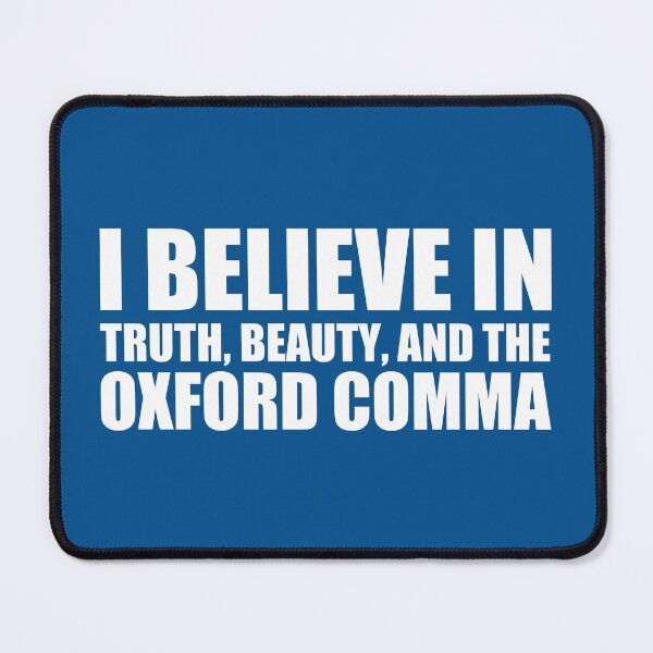 Item preview, I Believe in the Oxford Comma Humor designed and sold by Epic Love Designs.
