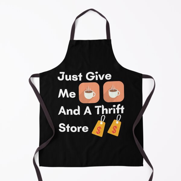 Item preview, Just Give Me Coffee And A Thrift Store designed and sold by InsaneCorner.