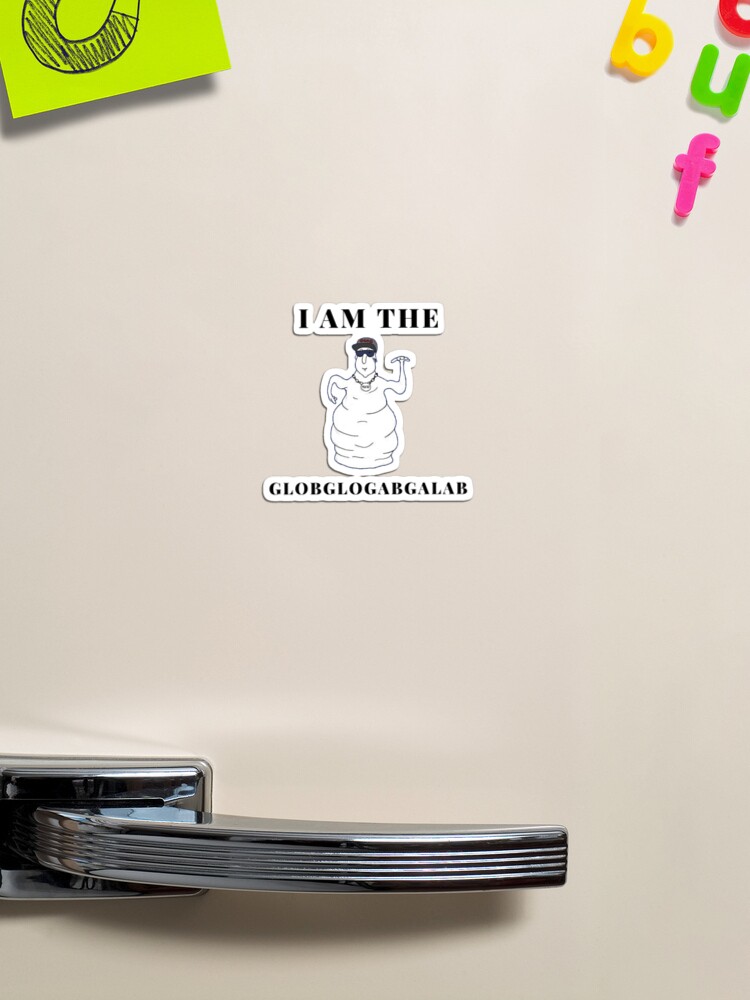 I Am The Globglogabgalab Funny Meme - Funny Meme Magnet for Sale by AR  Studios