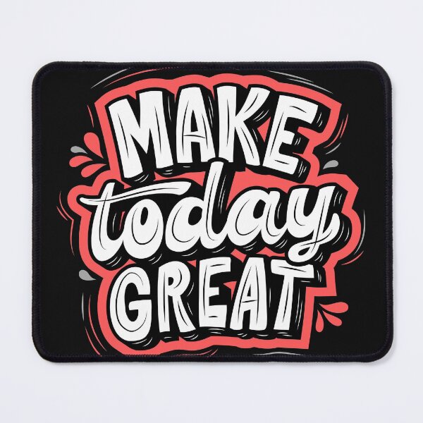 Item preview, Make Today Great designed and sold by LuMarks.