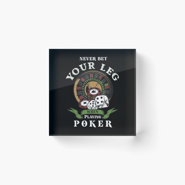 Item preview, Never Bet Your Leg When Playing Poker - funny sarcastic amputee awareness gift  designed and sold by gook78.