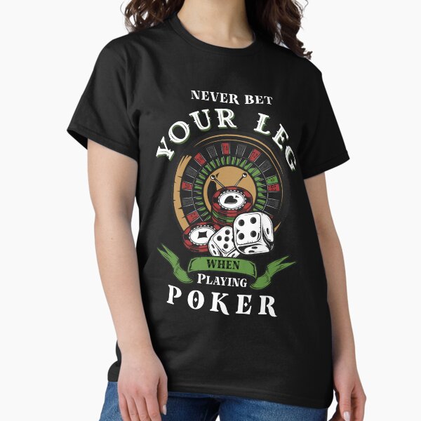 Artikel-Vorschau von Wetten Sie nie auf Ihr Bein, wenn Sie Poker spielen - lustiges sarkastisches Bewusstseinsgeschenk für Amputierte, designt und verkauft von gook78.
