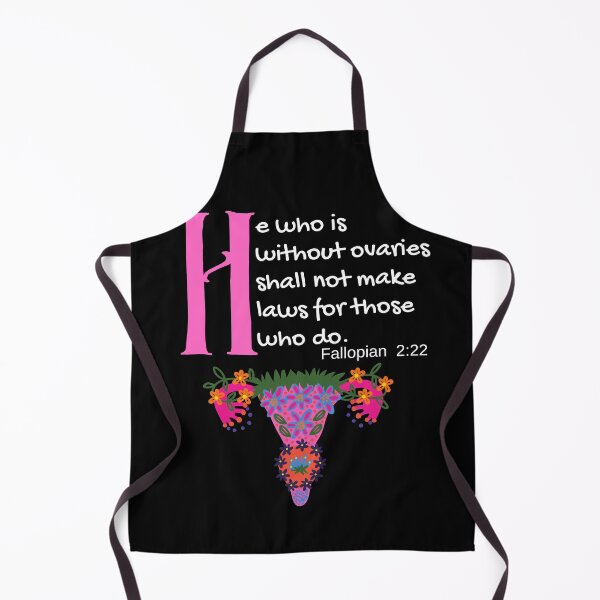 Item preview, "He Who Is Without Ovaries Shall Not Make Laws For Those Who Do" Fillopians 2:22 designed and sold by apathecary.