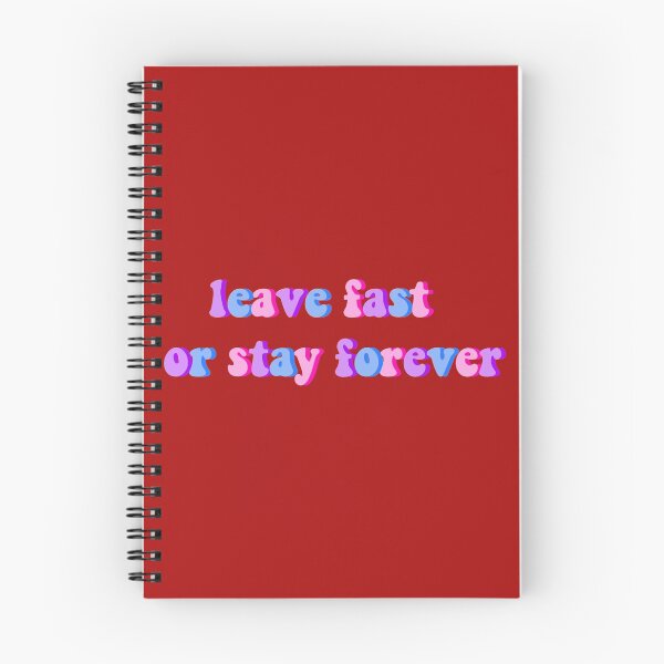 Item preview, leave fast or stay forever quote  designed and sold by LucyshopUS.