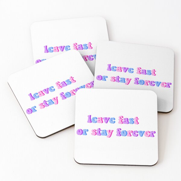 Item preview, leave fast or stay forever quote  designed and sold by LucyshopUS.