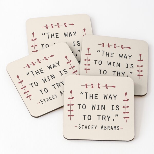 Item preview, Stacey Abrams Quote Poster The way to win is to try Print, stacey abrams tshirt, Nasty women vote designed and sold by GalleryArtField.