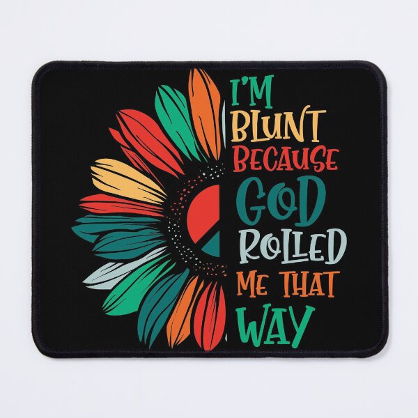 Item preview, Im Blunt Because God Rolled designed and sold by AEGMEDIA.