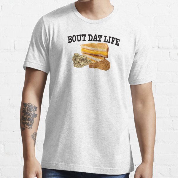 Bout Dat Life Essential T-Shirt