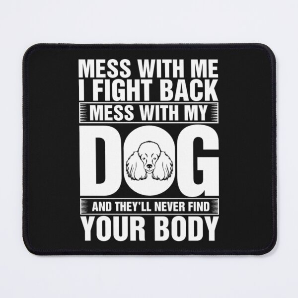 Item preview, Fight Back Mess With My Dog Poodle designed and sold by Clavitaps.