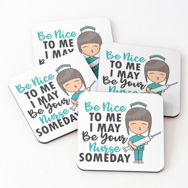 Item preview, " Be Nice To Me I May Be Your Nurse Someday " Funny Cute Gift For Nursing Lover And Nurse Students  designed and sold by Vibe by Flow.