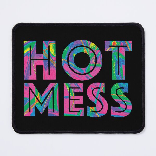 Item preview, Hot Mess designed and sold by OutOfNowhere.