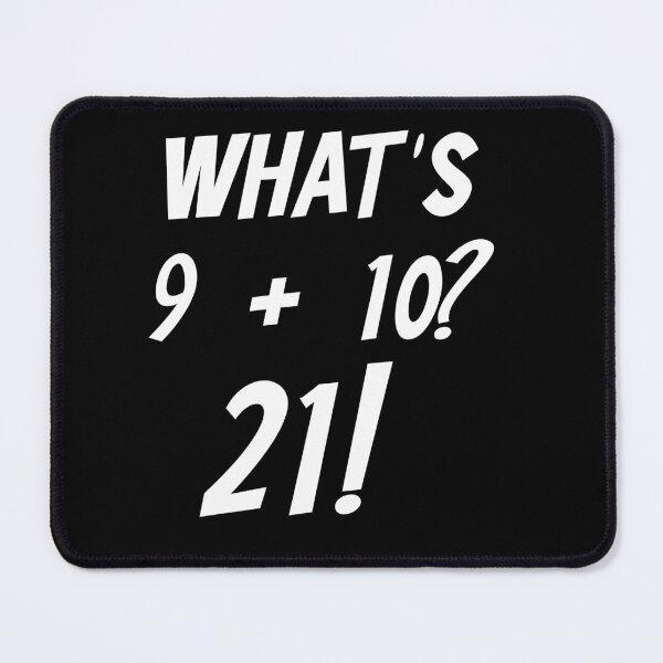 Item preview, What's 9+10? You Stupid designed and sold by 36dwilson.