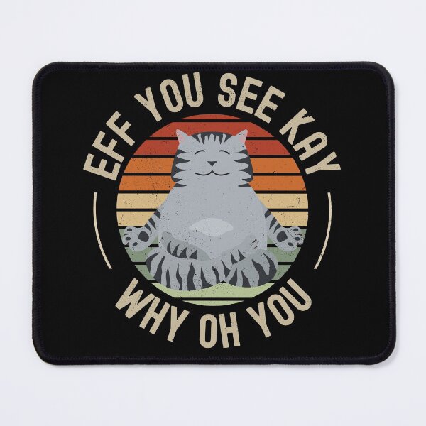 Item preview, Eff You See Kay Why Oh You Funny Vintage Cat Yoga Lover designed and sold by appareltolove.