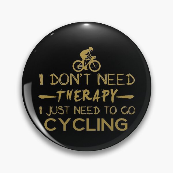 Item preview, Love Cycling Therapy bicycle Tent Caravan I dont need therapy i just need to go Cycling Apparel Essential Motivation Inspiration Joy Mood  designed and sold by DesignByHeartUK.