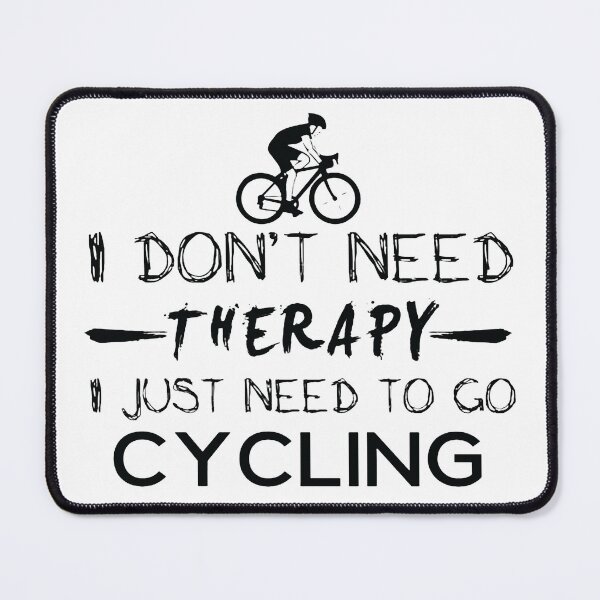 Item preview, Love Cycling Therapy bicycle Tent Caravan I dont need therapy i just need to go Cycling Apparel Essential Motivation Inspiration Joy Mood  designed and sold by DesignByHeartUK.