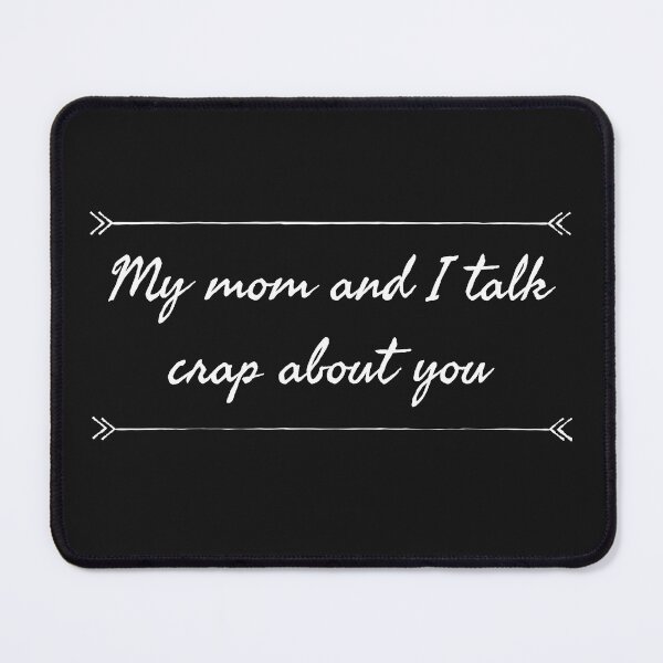 Item preview, My Mom And I Talk About You designed and sold by Bwaichigo.