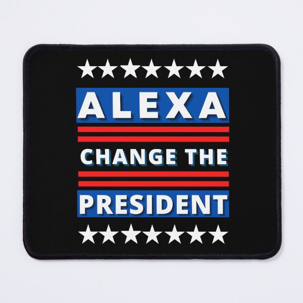 Item preview, Alexa Change The President, Very Funny Joe Biden, USA President, Stars and Stripes, Red White & Blue designed and sold by Sun Sand & Sea Art.