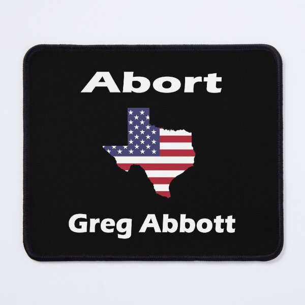 Item preview, Abort Greg Abbott Texas american anti ban women’s rights gift designed and sold by Oblivyum.