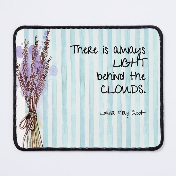 Item preview, There is Always Light Behind the Clouds, Louisa May Alcott's Little Women designed and sold by Amy Olsen.