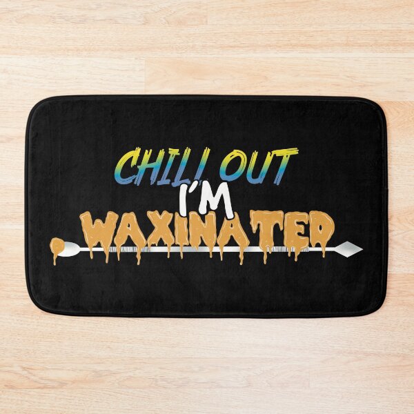 Item preview, Chill out I’m waxinated-Stoner Dabs Wax THC Concentrates designed and sold by YomeHayin.