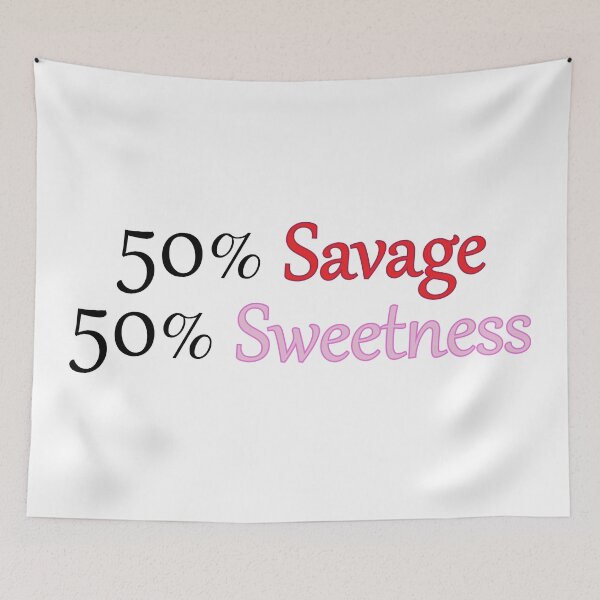 Item preview, 50% Savage 50% Sweetness designed and sold by Eliza434.