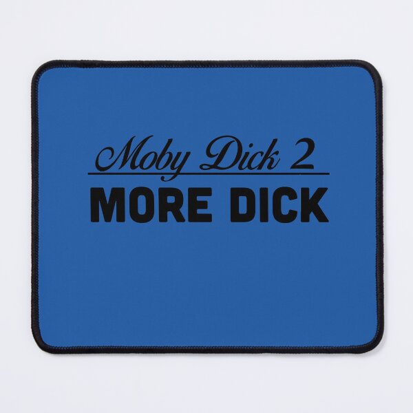 Item preview, Moby Dick 2: More Dick designed and sold by m0ndos.