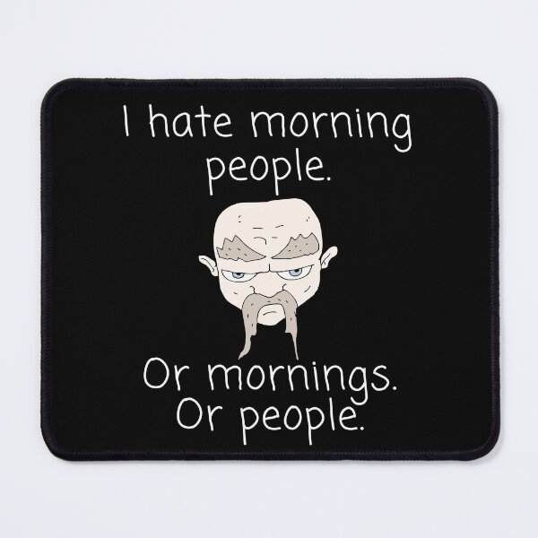 Item preview, I Hate Morning People Or Mornings Or People designed and sold by QLityProducts.