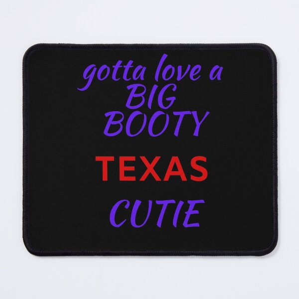 Item preview,  BIG BOOTY CUTIE, TEXAS designed and sold by Pugnaciousprint.