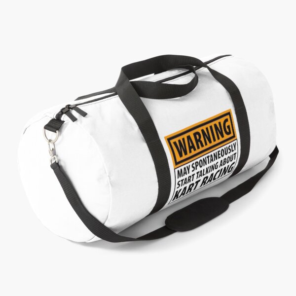 Warning May Spontaneously Start Talking About Kart Racing Duffle Bag