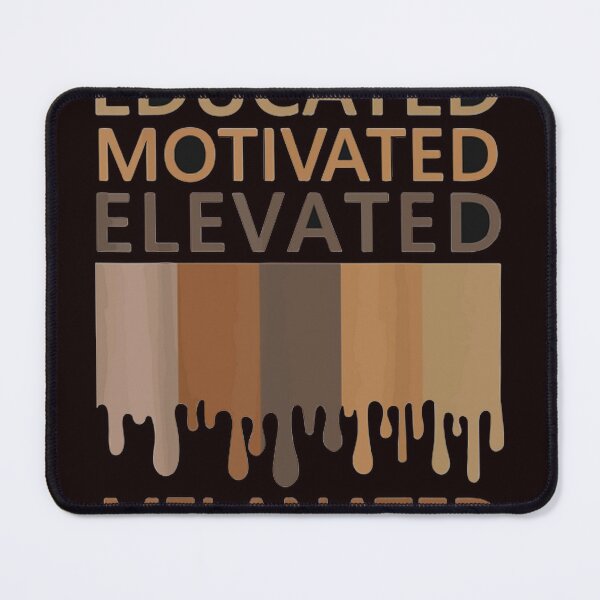 Item preview, Educated Motivated Elevated Melanated 1 designed and sold by Freen3452.