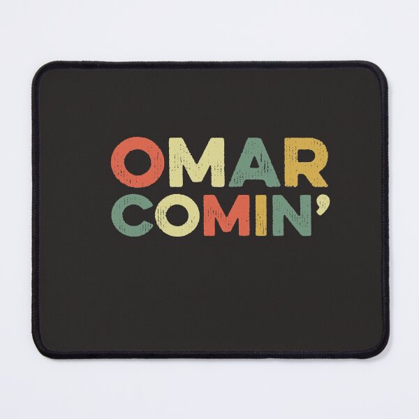 Item preview, Omar Comin Wire Funny Meme Trending Popular Culture Slang designed and sold by gkao.
