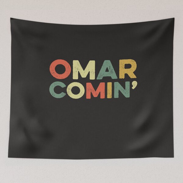 Item preview, Omar Comin Wire Funny Meme Trending Popular Culture Slang designed and sold by gkao.