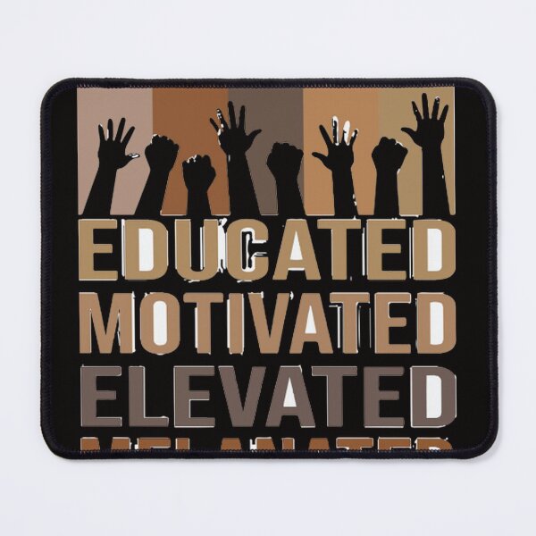 Item preview, Educated Motivated Elevated Melanated designed and sold by Freen3452.