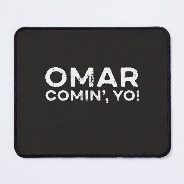 Item preview, Omar Comin Yo Wire Funny Meme Trending Popular Culture Slang designed and sold by gkao.