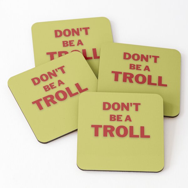 Item preview, Don't Be A Troll designed and sold by Woowee808.