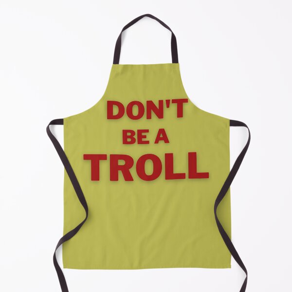 Item preview, Don't Be A Troll designed and sold by Woowee808.